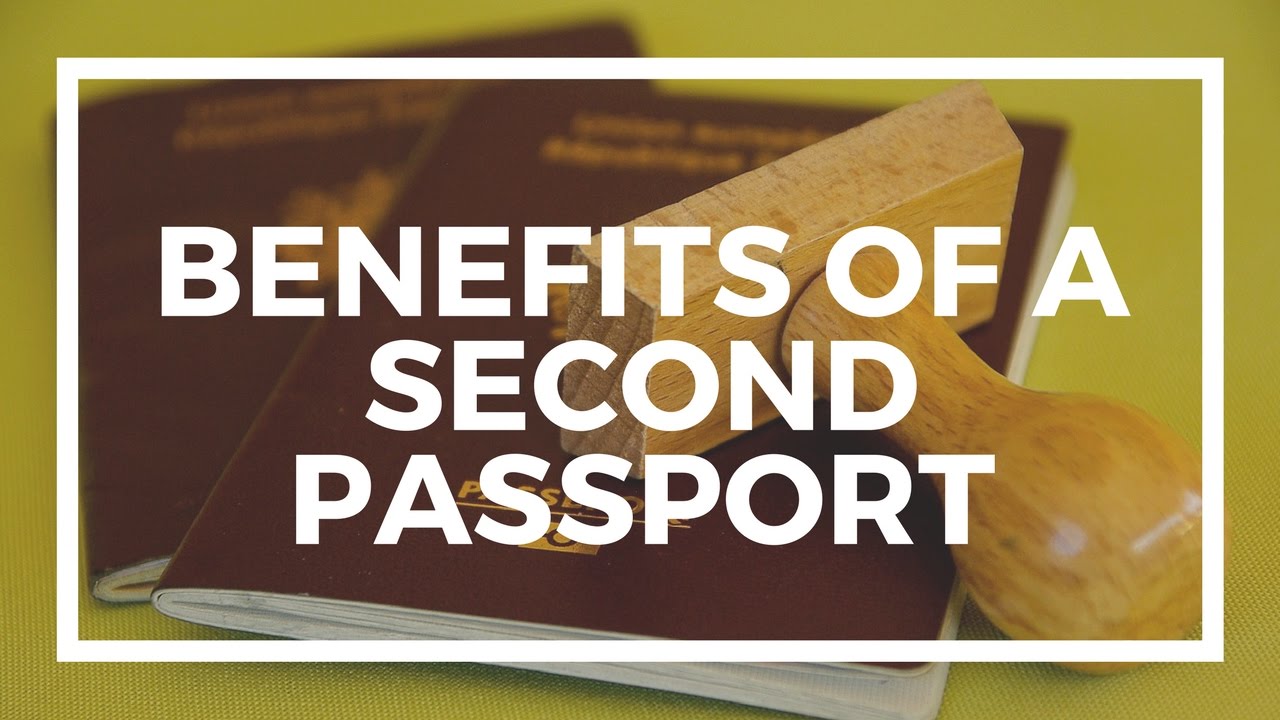 Benefits of Second Passport